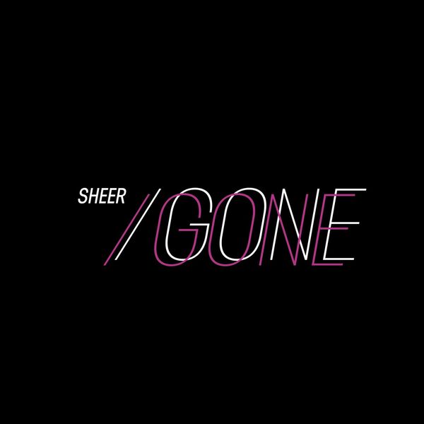 Sheer|Gone