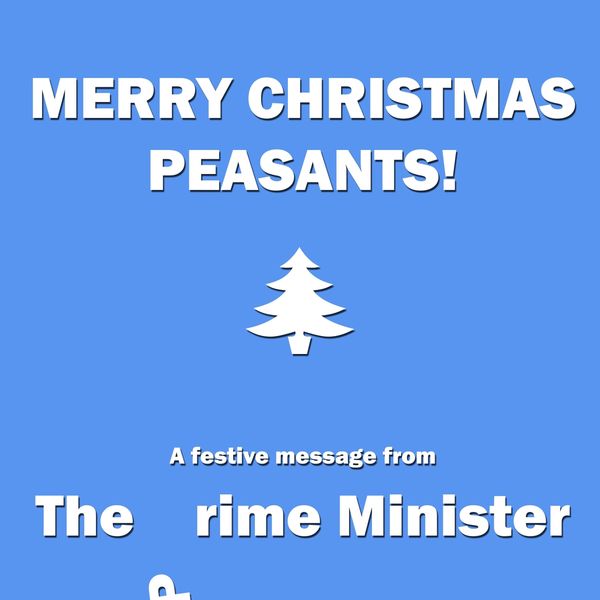 The Rime Minister - Merry Christmas Peasants! The Rime Minister - Merry Christmas Peasants!