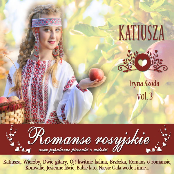 Iryna Szoda|Katiusza - romanse rosyjskie oraz popularne piosenki o Miłości  (Vol. 3)