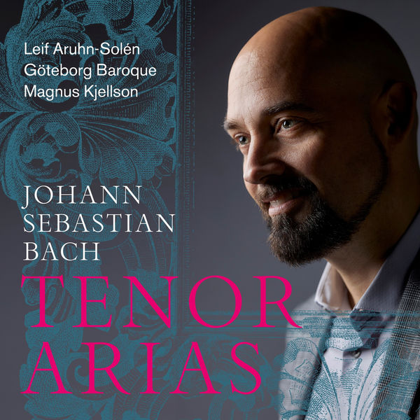 Leif Aruhn-Solén|Bach: Tenor Arias Leif Aruhn-Solén|Bach: Tenor Arias