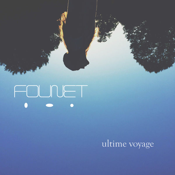 Founet - Ultime voyage (EP) Founet - Ultime voyage (EP)