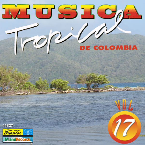 Various Artists - Música Tropical de Colombia, Vol. 17 Various Artists - Música Tropical de Colombia, Vol. 17
