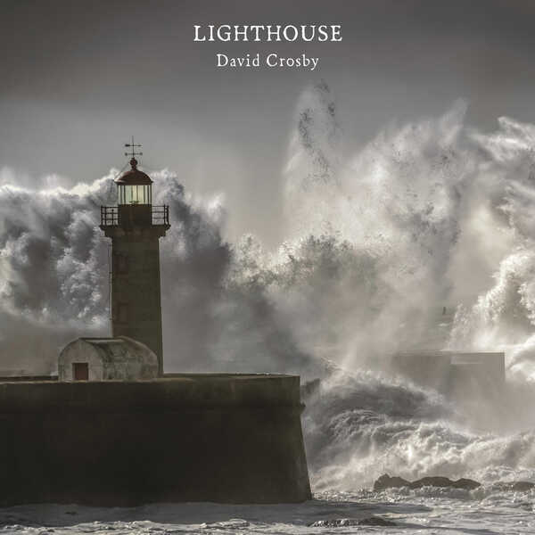 David Crosby - Lighthouse David Crosby - Lighthouse