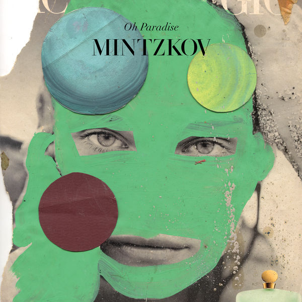 Mintzkov - Oh Paradise Mintzkov - Oh Paradise