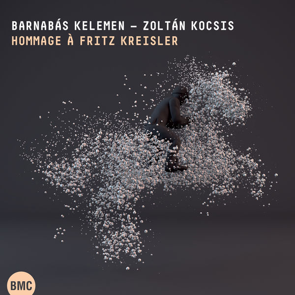 Barnabás Kelemen - Kreisler: Hommage À Fritz Kreisler Barnabás Kelemen - Kreisler: Hommage À Fritz Kreisler