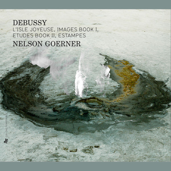 Nelson Goerner|Claude Debussy : Estampes - Etudes Book II - Images Book I - L'isle joyeuse Nelson Goerner|Claude Debussy : Estampes - Etudes Book II - Images Book I - L'isle joyeuse