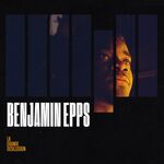 Benjamin Epps La grande désillusion