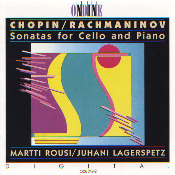 Martti Rousi - Chopin & Rachmaninoff: Cello Sonatas Martti Rousi - Chopin & Rachmaninoff: Cello Sonatas