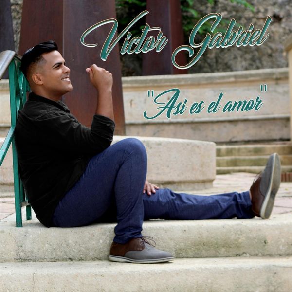 Victor Gabriel|Asi Es El Amor