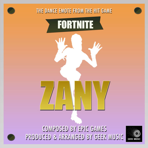fortnite battle royale zany dance emote geek music - fortnite battle royale music download