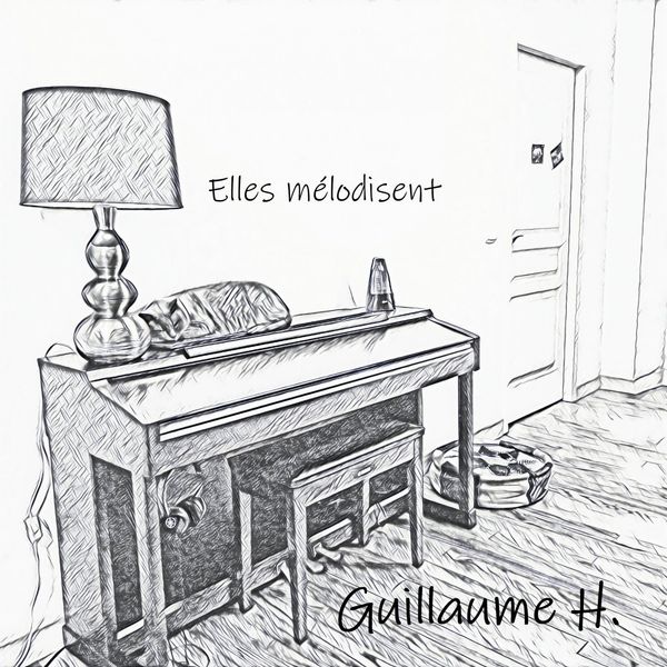 Guillaume H. - Elles mélodisent Guillaume H. - Elles mélodisent