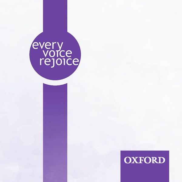 Oxford University Press Music - Every Voice Rejoice Oxford University Press Music - Every Voice Rejoice