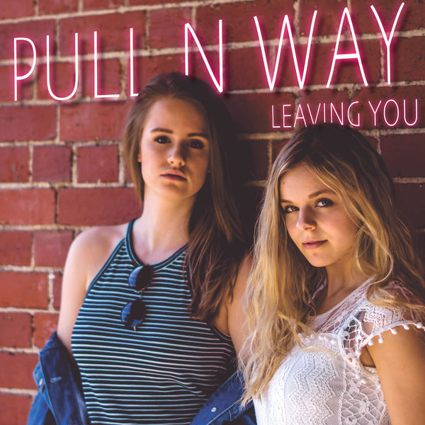 Pull n Way|Leaving You