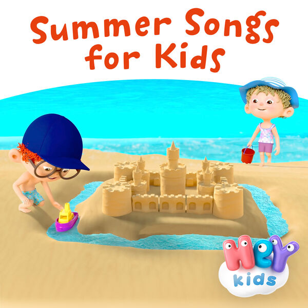 Summer Songs for Kids, HeyKids Nursery Rhymes - Qobuz