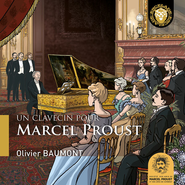 Olivier Baumont|Un clavecin pour Marcel Proust Olivier Baumont|Un clavecin pour Marcel Proust
