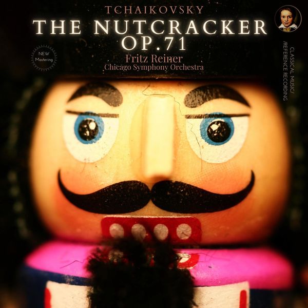 Fritz Reiner|Tchaikovsky: The Nutcracker Op. 71 Fritz Reiner|Tchaikovsky: The Nutcracker Op. 71