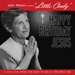 John Waters John Waters Covers 'Little Cindy' b/w A Pig Latin Visit From St. Nicholas