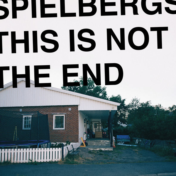 Spielbergs - This is Not the End Spielbergs - This is Not the End