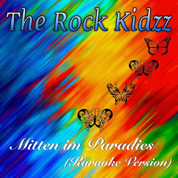 The Rock Kidzz - Mitten im Paradies (Karaoke Version) The Rock Kidzz - Mitten im Paradies (Karaoke Version)