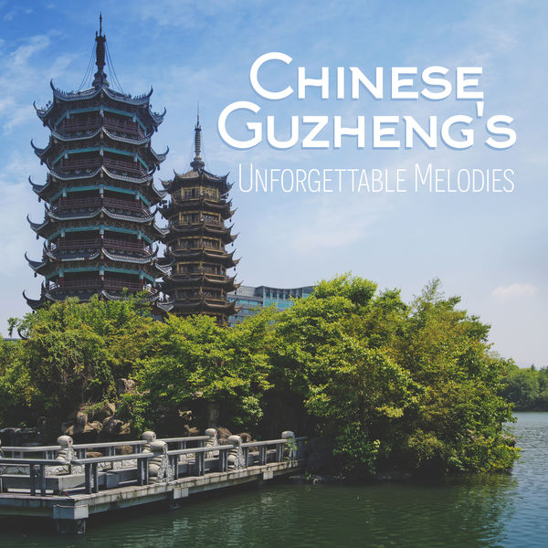 Oriental Music Zone - Chinese Guzheng's Unforgettable Melodies - Oriental Traditional Music Oriental Music Zone - Chinese Guzheng's Unforgettable Melodies - Oriental Traditional Music