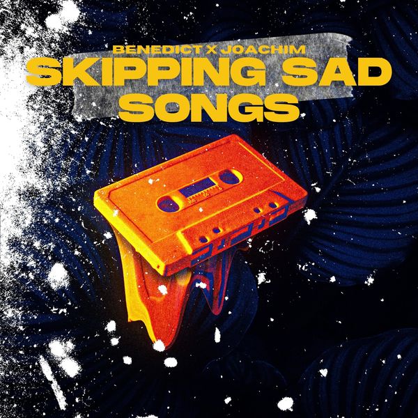 benedict|Skipping Sad Songs