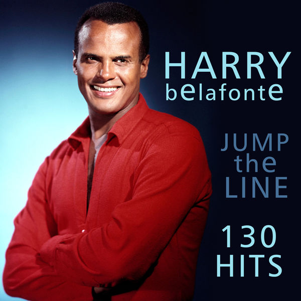 Harry Belafonte - 130 Hits - Jump The Line Harry Belafonte - 130 Hits - Jump The Line