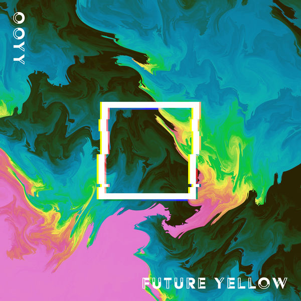 Ooyy - Future Yellow Ooyy - Future Yellow