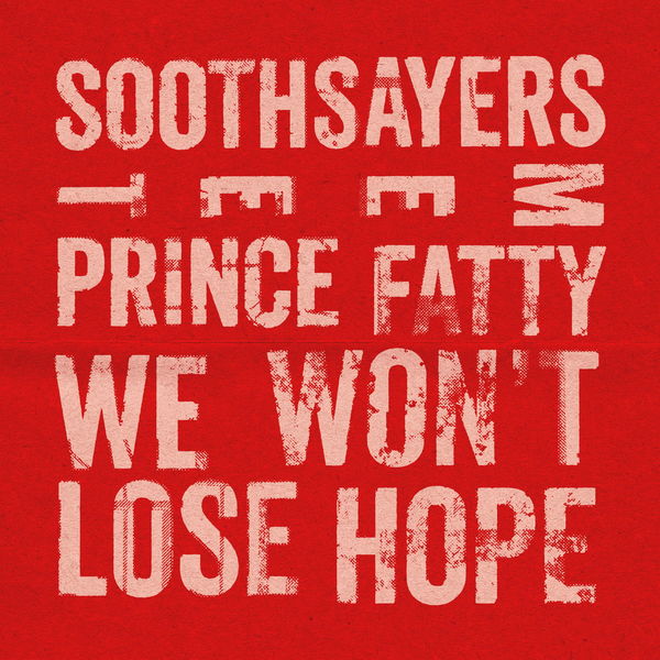 Soothsayers|We Won't Lose Hope (feat. Prince Fatty & Julia Biel)