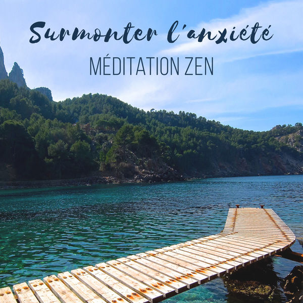 Naturel relaxation ambiance|Surmonter l'anxiété - Méditation zen pour surmonter la peur et l'angoisse, Relaxation très profonde Naturel relaxation ambiance|Surmonter l'anxiété - Méditation zen pour surmonter la peur et l'angoisse, Relaxation très profonde