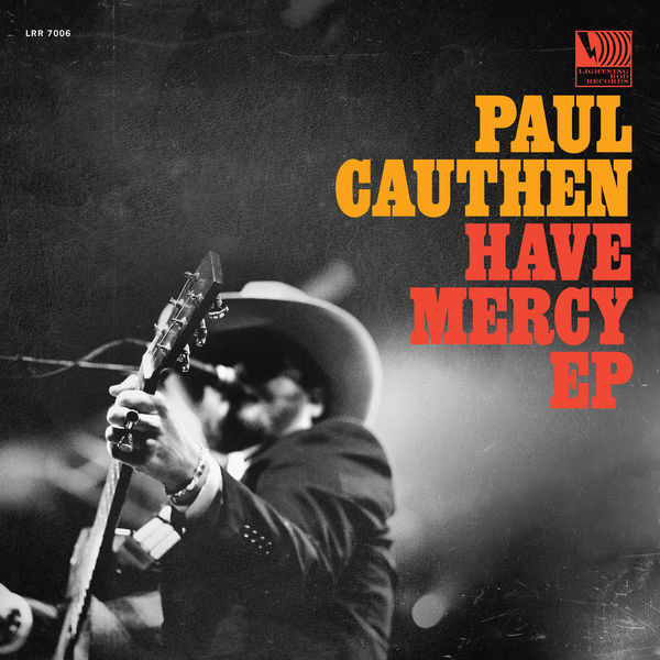 Paul Cauthen - Have Mercy Paul Cauthen - Have Mercy