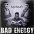 Munjay Bad Energy