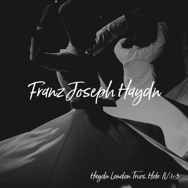 Joseph Haydn|Haydn London Trios, Hob. IV:1-3