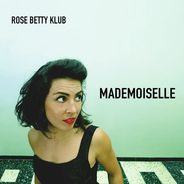 Rose Betty Klub - Mademoiselle Rose Betty Klub - Mademoiselle