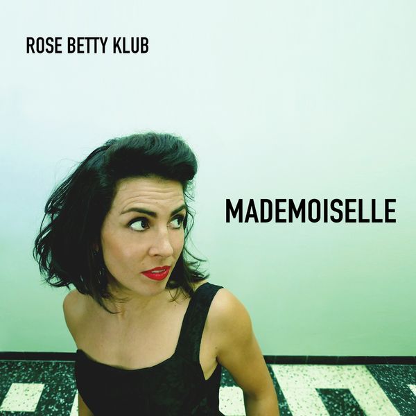 Rose Betty Klub|Mademoiselle