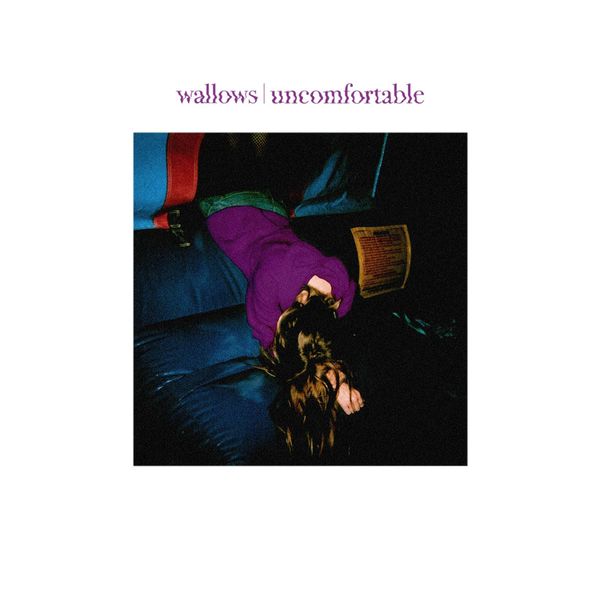 Wallows|Uncomfortable