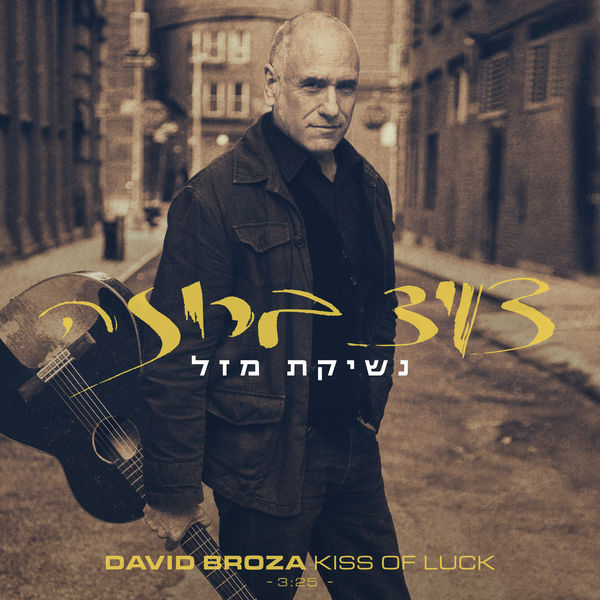 David Broza - Kiss of Luck David Broza - Kiss of Luck