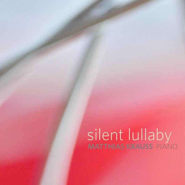Matthias Krauss|Silent Lullaby Matthias Krauss|Silent Lullaby