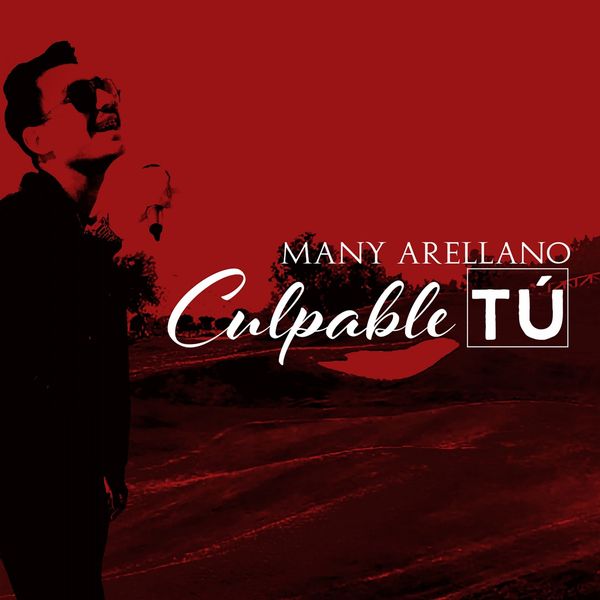 Many Arellano - Culpable Tú Many Arellano - Culpable Tú
