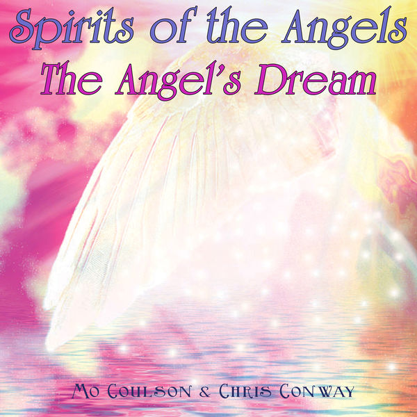 Mo Coulson - Spirits of the Angels - The Angel's Dream Mo Coulson - Spirits of the Angels - The Angel's Dream