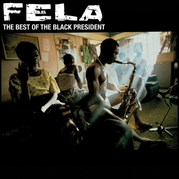 Fela Kuti|The Best of The Black President Fela Kuti|The Best of The Black President