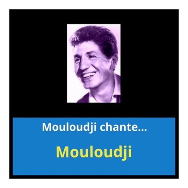 Mouloudji - Mouloudji chante... Mouloudji - Mouloudji chante...
