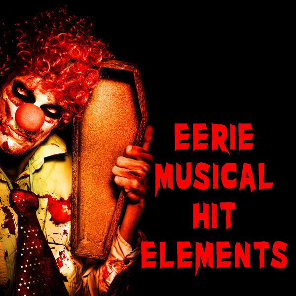 Eerie Musical Hit Elements, The Hollywood Edge Sound Effects Library Qobuz