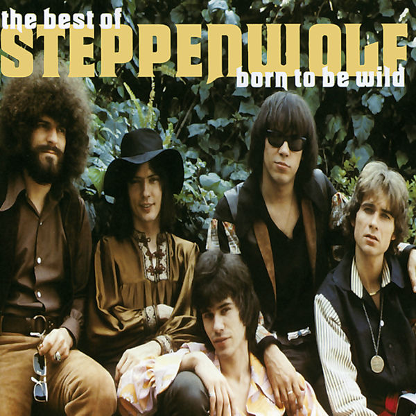 Steppenwolf|Born To Be Wild (Best Of....)