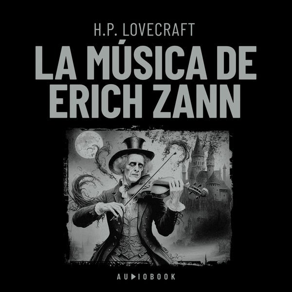 H.P. Lovecraft - La música de Erich Zann [AL] - Identi