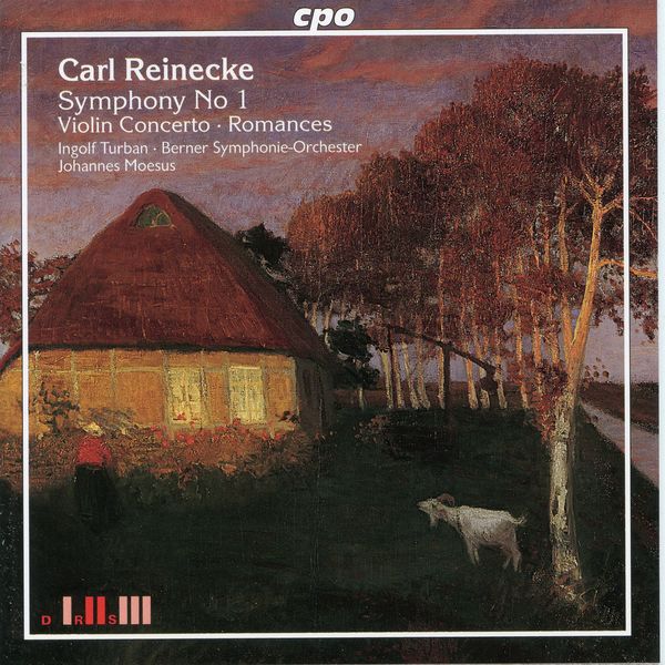 Berner Symphonieorchester - Reinecke: Symphony No. 1 in A Major, Violin Concerto in G Minor & Romances Berner Symphonieorchester - Reinecke: Symphony No. 1 in A Major, Violin Concerto in G Minor & Romances