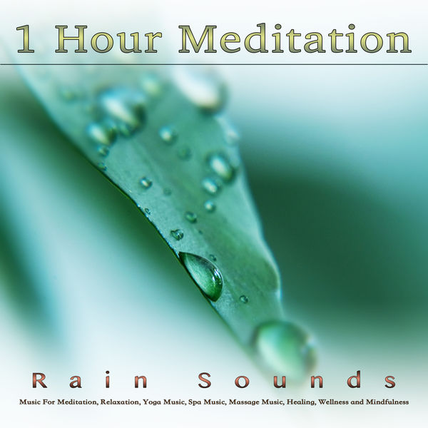 1 Hour Meditation: Music and Rain Sounds For Meditation, Relaxation ...
