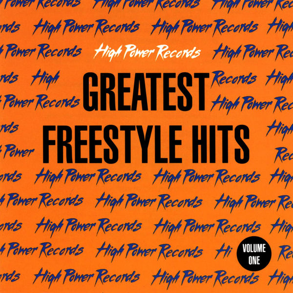 Various Interprets - High Power Records Greatest Freestyle Hits, Vol. 1 Various Interprets - High Power Records Greatest Freestyle Hits, Vol. 1