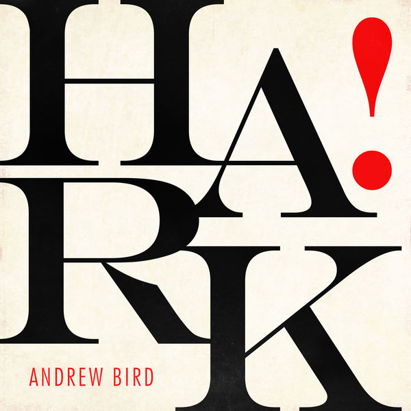 Andrew Bird - HARK! Andrew Bird - HARK!