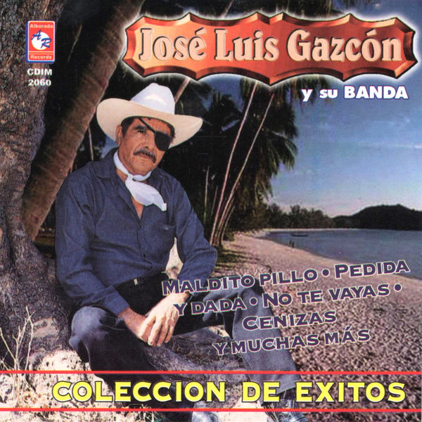 Jose Luis Gazcon - Colección de Éxitos Jose Luis Gazcon - Colección de Éxitos