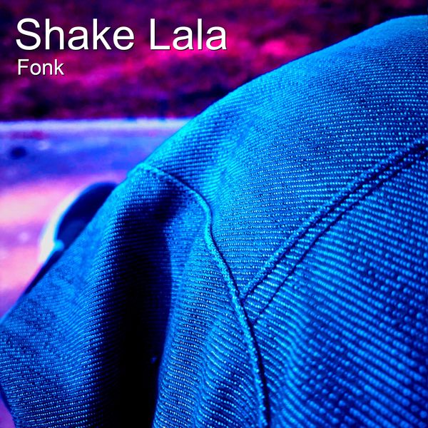Fonk - Shake Lala Fonk - Shake Lala